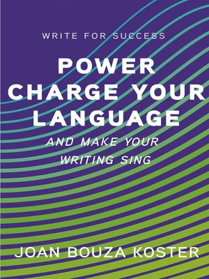 cover image of Power Charge Your Language and Make Your Writing Sing